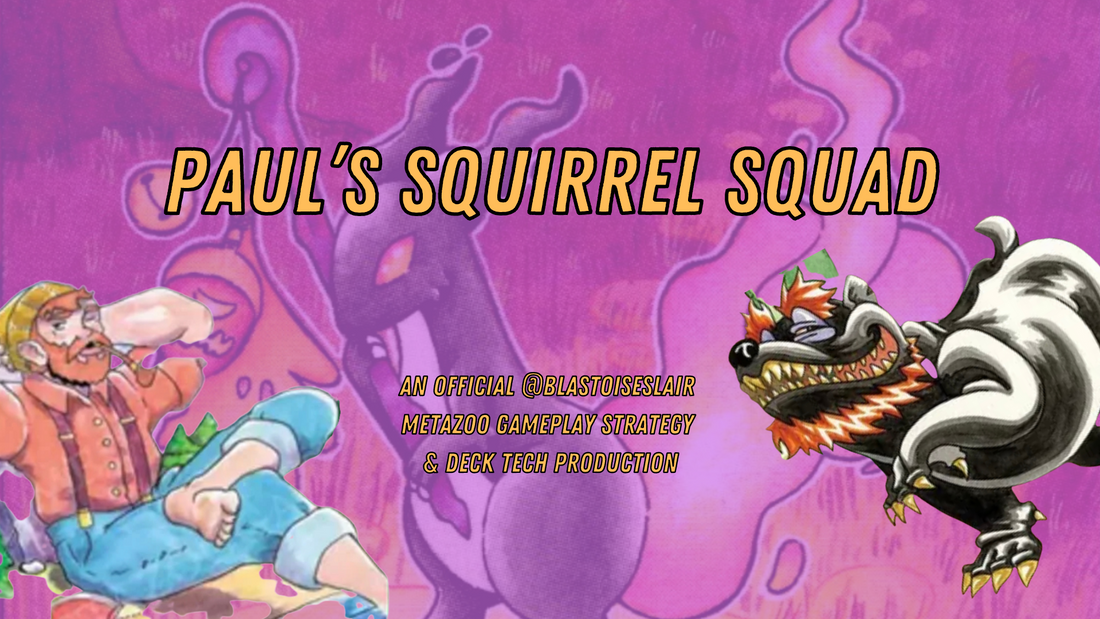 Paul's Squirrel Squad | MetaZoo Deck Tech & Strategy