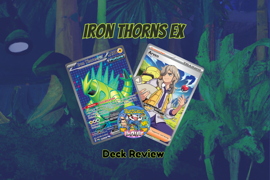 Iron Thorns ex Pokemon TCG Deck Review | Blastoise's Lair TCG