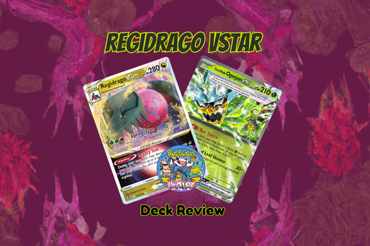 Regidrago VSTAR Deck Review – A Competitive Force in the Current Meta at Blastoise's Lair TCG