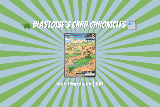 Blastoise's Card Chronicles: Iron Hands ex